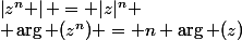 \left|z^n \right| = |z|^n \\ \arg (z^n) = n \arg (z)
