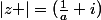\left|z \right|=(\frac{1}{a}+i)
