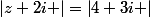 \left|z+2i \right|=\left|4+3i \right|
