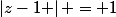 \left|z-1 \right| = 1