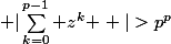 \left |\sum_{k=0}^{p-1} z^k \right |>p^p
