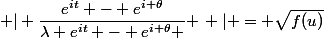 \left | \dfrac{e^{it} - e^{i \theta}}{\lambda e^{it} - e^{i \theta} } \right | = \sqrt{f(u)}