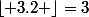 \lfloor 3.2 \rfloor=3