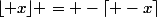 \lfloor x\rfloor = -\lceil -x\rceil