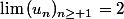 \lim\,(u_n)_{n\ge 1}=2