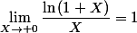 \lim\limits_{X\to 0}\dfrac{\ln\,(1+X)}{X}=1