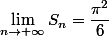 \lim\limits_{n\to+\infty}S_n=\dfrac{\pi^2}{6}