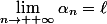 \lim\limits_{n\to +\infty}\alpha_n=\ell