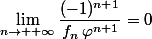 \lim\limits_{n\to +\infty}\dfrac{(-1)^{n+1}}{f_n\,\varphi^{n+1}}=0