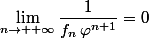 \lim\limits_{n\to +\infty}\dfrac{1}{f_n\,\varphi^{n+1}}=0