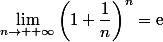 \lim\limits_{n\to +\infty}\left(1+\dfrac{1}{n}\right)^n=\text{e}