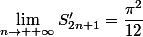 \lim\limits_{n\to +\infty}S'_{2n+1}=\dfrac{\pi^2}{12}