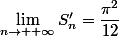 \lim\limits_{n\to +\infty}S'_{n}=\dfrac{\pi^2}{12}
