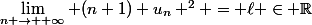 \lim\limits_{n \rightarrow +\infty} (n+1) u_n ^2 = \ell \in \R