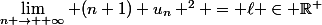 \lim\limits_{n \rightarrow +\infty} (n+1) u_n ^2 = \ell \in \R^{+}