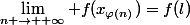 \lim\limits_{n \rightarrow +\infty} f(x_{\varphi(n)})=f(l)