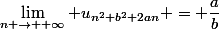 \lim\limits_{n \rightarrow +\infty} u_{n^2 b^2+2an} = \dfrac{a}{b}