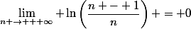 \lim\limits_{n \to + \infty} \ln\left(\dfrac{n - 1}{n}\right)} = 0