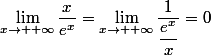 \lim\limits_{x\to +\infty}\dfrac{x}{e^x}=\lim\limits_{x\to +\infty}\dfrac{1}{\dfrac{e^x}{x}}=0