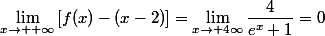 \lim\limits_{x\to +\infty}\left[f(x)-(x-2)\right]=\lim\limits_{x\to 4\infty}\dfrac{4}{e^x+1}=0