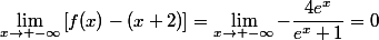 \lim\limits_{x\to -\infty}\left[f(x)-(x+2)\right]=\lim\limits_{x\to -\infty}-\dfrac{4e^x}{e^x+1}=0
