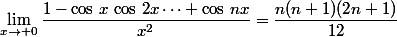 \lim\limits_{x\to 0}\dfrac{1-\cos\,x\,\cos\,2x\cdots \cos\,nx}{x^2}=\dfrac{n(n+1)(2n+1)}{12}