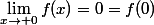 \lim\limits_{x\to 0}f(x)=0=f(0)