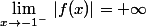 \lim\limits_{x\to-1^-}\,|f(x)|=+\infty