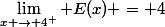 \lim\limits_{x \rightarrow 4^{+}} E(x) = 4