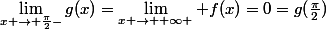 \lim\limits_{x \to \frac{\pi}{2}-}g(x)=\lim\limits_{x \to +\infty } f(x)=0=g(\frac{\pi}{2})