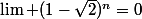 \lim (1-\sqrt2)^n=0