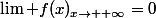 \lim f(x)_{x\to +\infty}=0