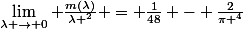 \lim_{\lambda \to 0} \frac{m(\lambda)}{\lambda ^2} = \frac{1}{48} - \frac{2}{\pi ^4}