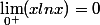 \lim_{0^{+}}(xlnx)=0