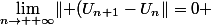 \lim_{n\rightarrow +\infty}\lVert (U_{n+1}-U_{n}\rVert=0 
