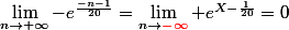\lim_{n\to+\infty}-e^{\frac{-n-1}{20}}=\lim_{n\to\red{-}\infty} e^{X-\frac{1}{20}}=0