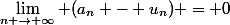 \lim_{n \to \infty} (a_n - u_n) = 0