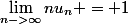 \lim_{n->\infty}nu_n = 1