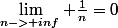 \lim_{n->+inf} \frac{1}{n}=0