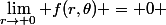 \lim_{r\to 0} f(r,\theta) = 0 
