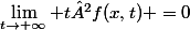 \lim_{t\to+\infty} t²f(x,t) =0