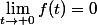 \lim_{t\to 0}f(t)=0
