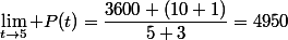 \lim_{t\to5} P(t)=\dfrac{3600 (10+1)}{5+3}=4950
