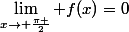 \lim_{x\rightarrow \frac{\pi }{2}} f(x)=0