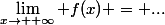 \lim_{x\rightarrow +\infty} f(x) = ...