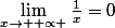 \lim_{x\rightarrow +\propto }\frac{1}{x}=0