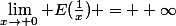 \lim_{x\rightarrow 0} E(\frac{1}{x}) = +\infty