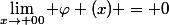 \lim_{x\rightarrow 00} \varphi (x) = 0