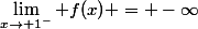 \lim_{x\rightarrow 1^{-}} f(x) = -\infty