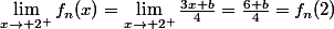 \lim_{x\rightarrow 2^+}f_n(x)=\lim_{x\rightarrow 2^+}\frac{3x+b}{4}=\frac{6+b}{4}=f_n(2)